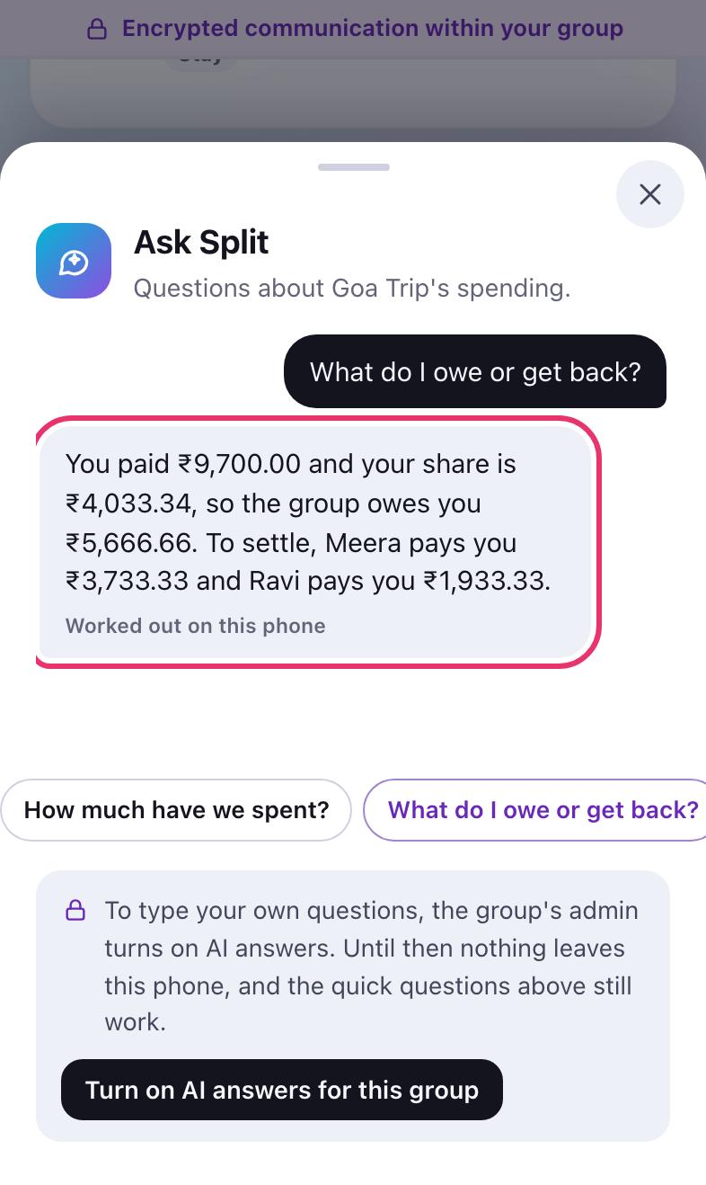 Ask Split open, with an answer to What do I owe or get back, marked Worked out on this phone